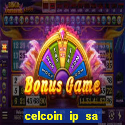 celcoin ip sa plataforma de jogos